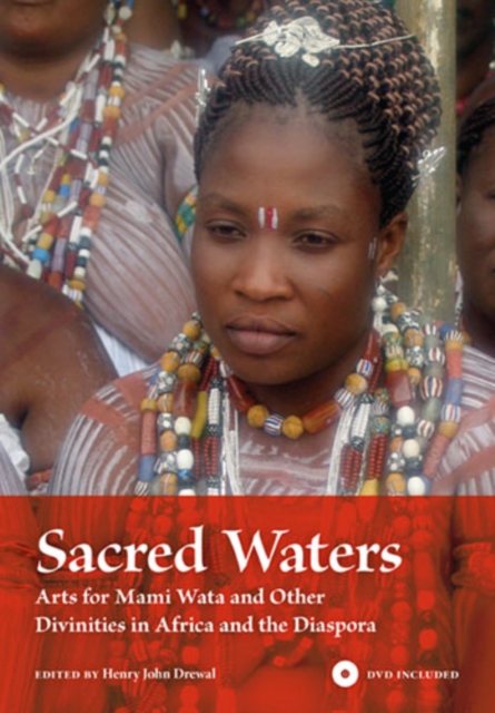 Sacred Waters : Arts for Mami Wata and Other Divinities in Africa and the Diaspora, Hardback Book