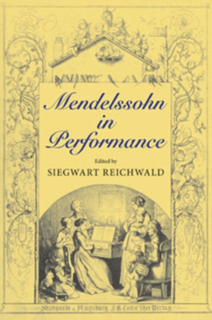 Mendelssohn in Performance, Hardback Book