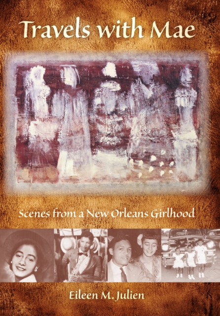 Travels with Mae : Scenes from a New Orleans Girlhood, Hardback Book