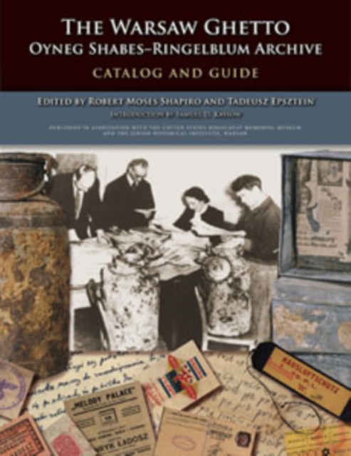 The Warsaw Ghetto Oyneg Shabes-Ringelblum Archive : Catalog and Guide, Hardback Book
