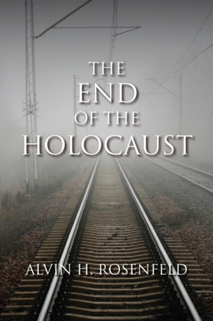 The End of the Holocaust, Hardback Book