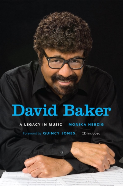 David Baker : A Legacy in Music, Hardback Book