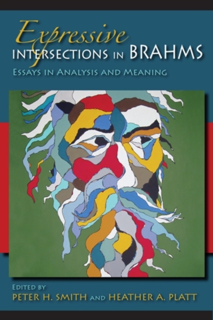 Expressive Intersections in Brahms : Essays in Analysis and Meaning, Hardback Book
