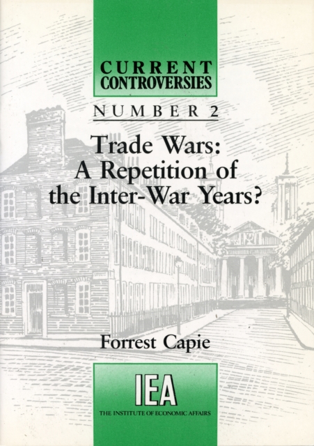 Trade Wars : A Repetition of the Inter-War Years, Paperback / softback Book