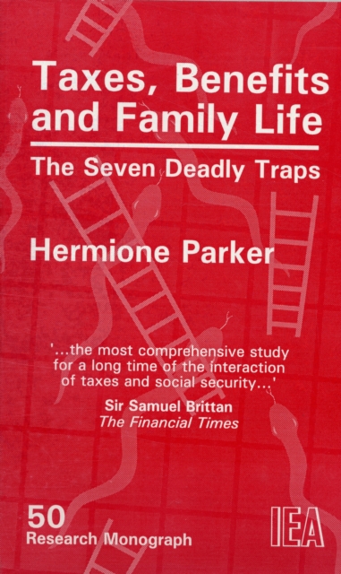 Taxes, Benefits and Family Life : The Seven Deadly Traps, Paperback / softback Book