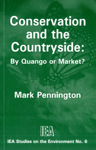 Conservation and the Countryside : By Quango or Market?, Paperback / softback Book