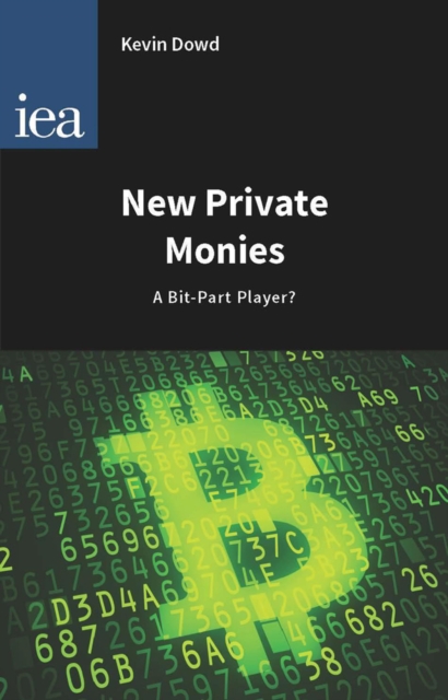 New Private Monies : A Bit-Part Player?, EPUB eBook