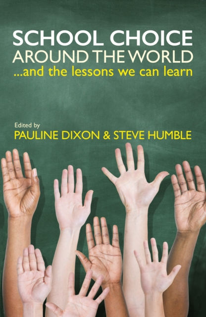 School Choice around the World : ... And the Lessons We Can Learn, PDF eBook