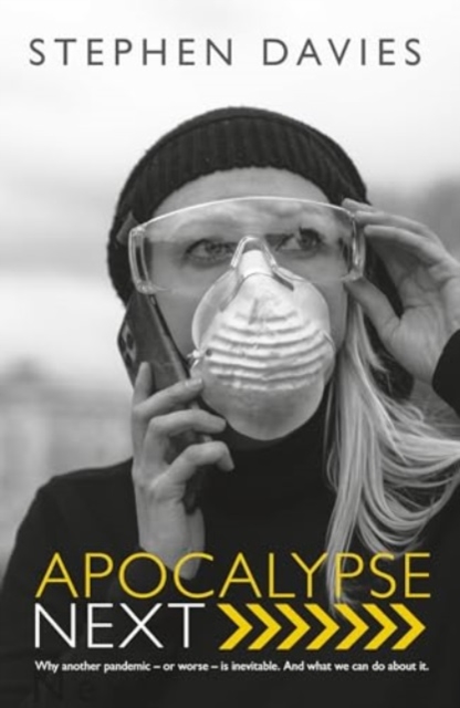 Apocalypse Next : The Economics of Global Catastrophic Risks, Hardback Book