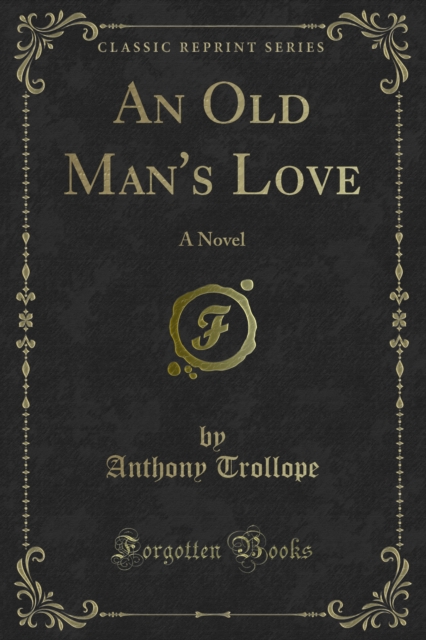 An Old Man's Love : A Novel, PDF eBook