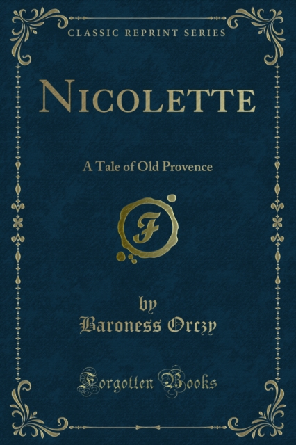 Nicolette : A Tale of Old Provence, PDF eBook