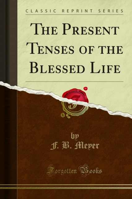 The Present Tenses of the Blessed Life, PDF eBook