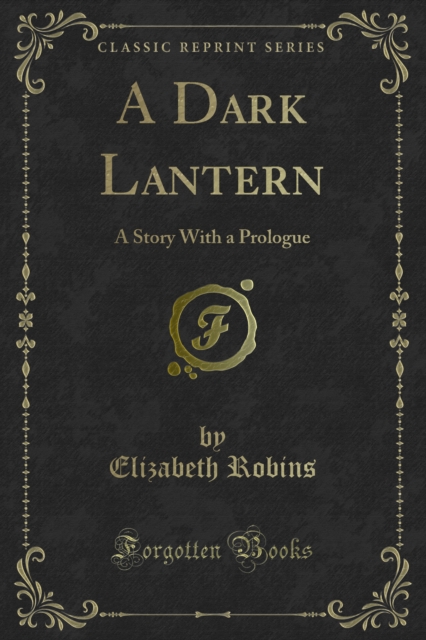 A Dark Lantern : A Story With a Prologue, PDF eBook