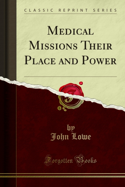 Medical Missions Their Place and Power, PDF eBook
