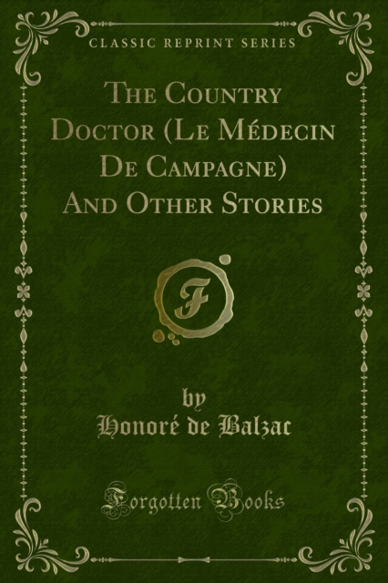 The Country Doctor (Le Medecin De Campagne) And Other Stories, PDF eBook