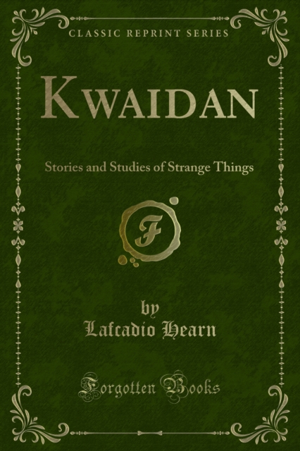 Kwaidan : Stories and Studies of Strange Things, PDF eBook