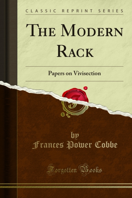 The Modern Rack : Papers on Vivisection, PDF eBook