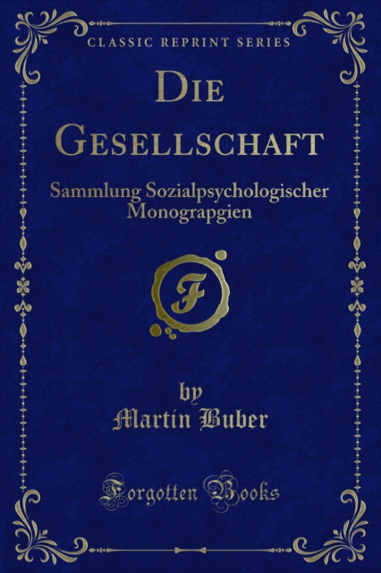 Die Gesellschaft : Sammlung Sozialpsychologischer Monograpgien, PDF eBook