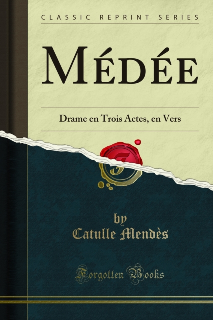 Medee : Drame en Trois Actes, en Vers, PDF eBook