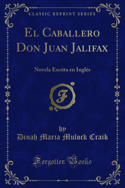 El Caballero Don Juan Jalifax : Novela Escrita en Ingles, PDF eBook