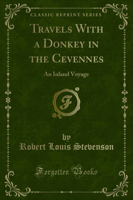 Travels With a Donkey in the Cevennes : An Inland Voyage, PDF eBook