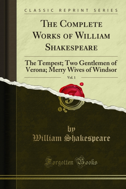 The Complete Works of William Shakespeare : The Tempest; Two Gentlemen of Verona; Merry Wives of Windsor, PDF eBook