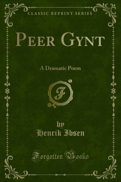 Peer Gynt : A Dramatic Poem, PDF eBook