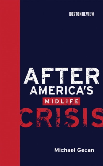 After America's Midlife Crisis, Hardback Book