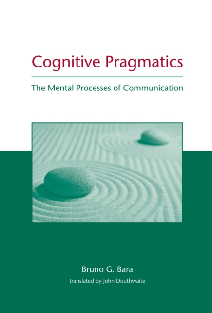 Cognitive Pragmatics : The Mental Processes of Communication, Hardback Book