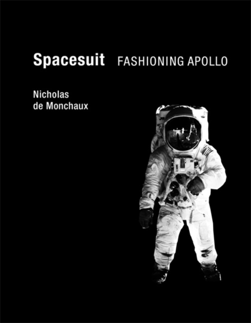 Spacesuit : Fashioning Apollo, Paperback / softback Book