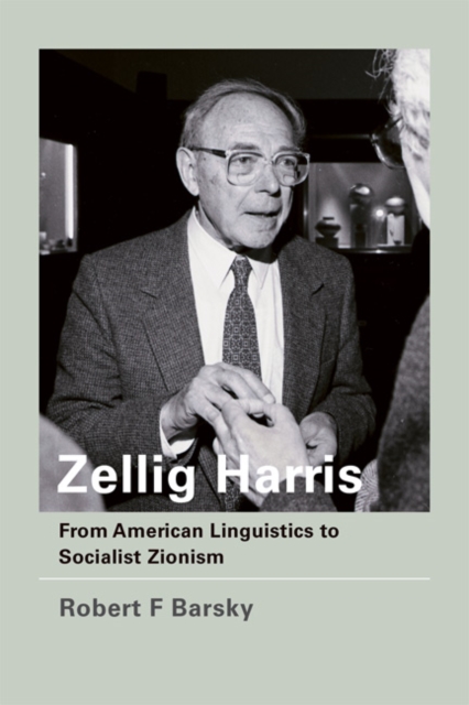 Zellig Harris : From American Linguistics to Socialist Zionism, Hardback Book