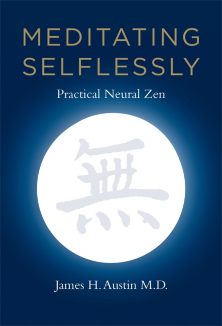 Meditating Selflessly : Practical Neural Zen, Hardback Book