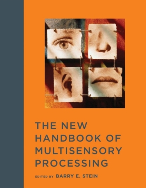 The New Handbook of Multisensory Processing, Hardback Book
