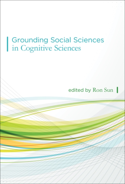 Grounding Social Sciences in Cognitive Sciences, Hardback Book