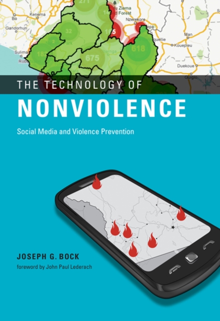 The Technology of Nonviolence : Social Media and Violence Prevention, Hardback Book