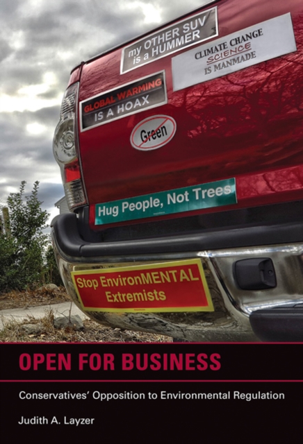 Open for Business : Conservatives' Opposition to Environmental Regulation, Hardback Book