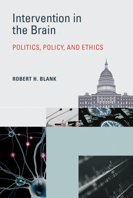 Intervention in the Brain : Politics, Policy, and Ethics, Hardback Book