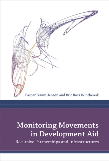 Monitoring Movements in Development Aid : Recursive Partnerships and Infrastructures, Hardback Book