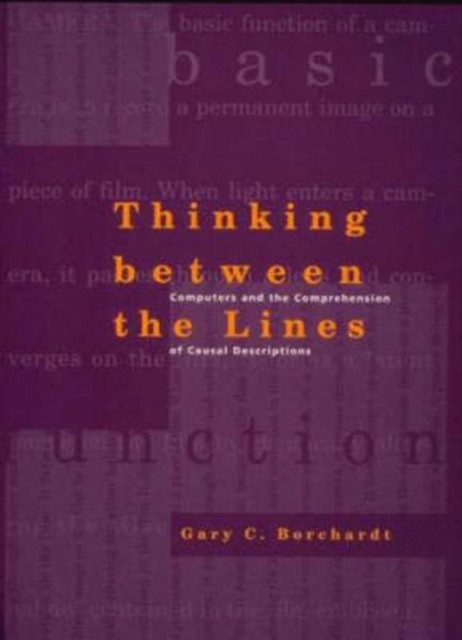 Thinking Between the Lines : Computers and the Comprehension of Casual Descriptions, Hardback Book