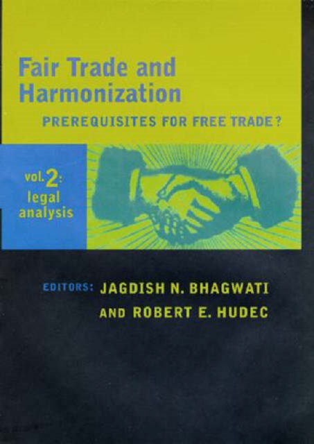 Fair Trade and Harmonization : Legal Analysis Volume 2, Hardback Book