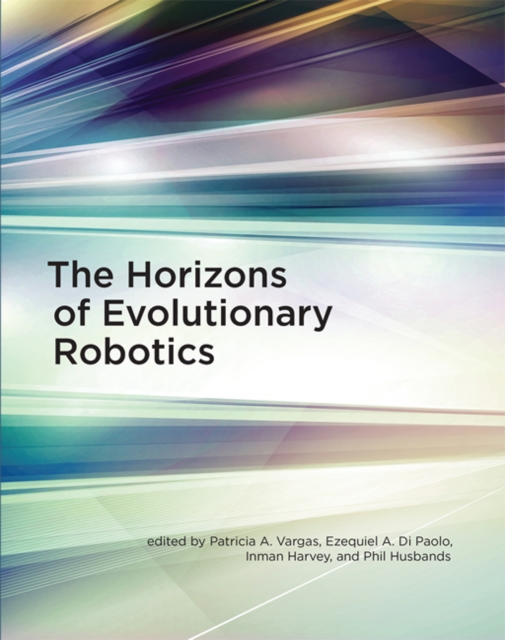 The Horizons of Evolutionary Robotics, Hardback Book