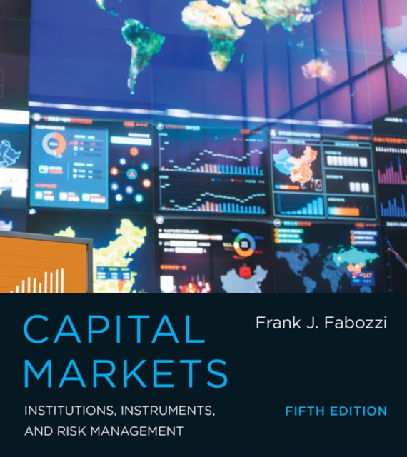 Capital Markets : Institutions, Instruments, and Risk Management, Hardback Book
