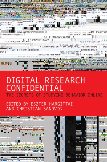Digital Research Confidential : The Secrets of Studying Behavior Online, Hardback Book