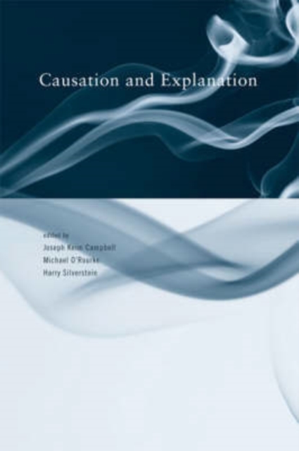 Causation and Explanation, Hardback Book