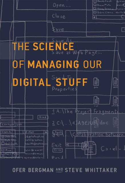 The Science of Managing Our Digital Stuff, Hardback Book