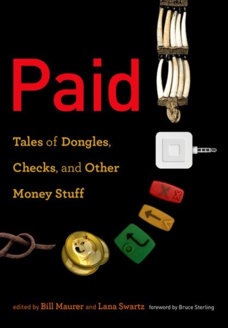 Paid : Tales of Dongles, Checks, and Other Money Stuff, Hardback Book