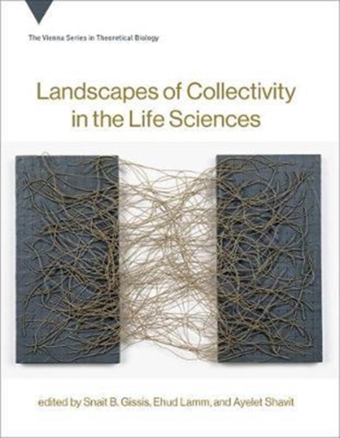 Landscapes of Collectivity in the Life Sciences, Hardback Book