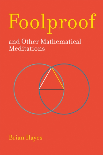 Foolproof, and Other Mathematical Meditations, Hardback Book