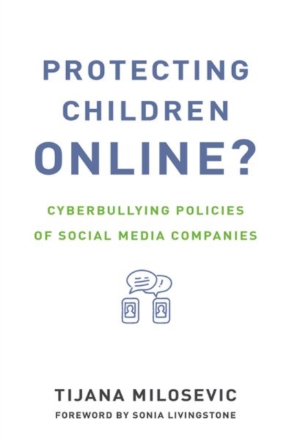 Protecting Children Online? : Cyberbullying Policies of Social Media Companies, Hardback Book