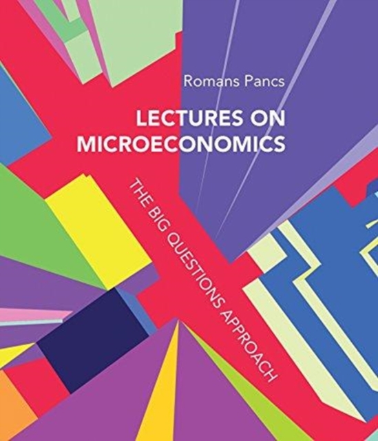 Lectures on Microeconomics : The Big Questions Approach, Hardback Book